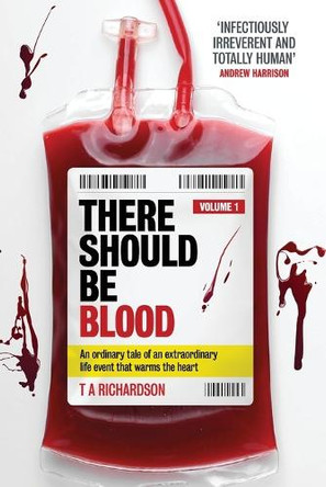 There Should be Blood: Volume 1 by T a Richardson 9781965161494