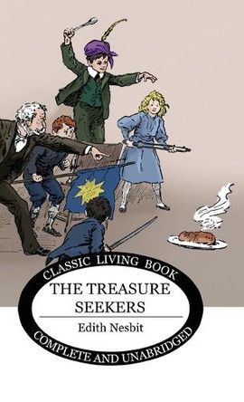 The Treasure Seekers by Edith Nesbit 9781922634733