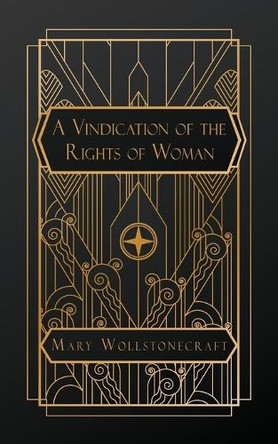 A Vindication of the Rights of Woman by Mary Wollstonecraft 9798348513290