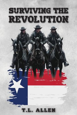 Surviving the Revolution by T L Allen 9781943226979