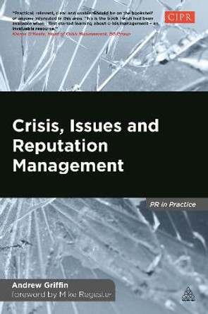 Crisis, Issues and Reputation Management by Andrew Griffin