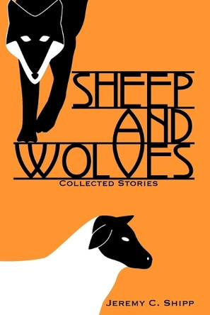 Sheep and Wolves by Jeremy C. Shipp 9781933293592