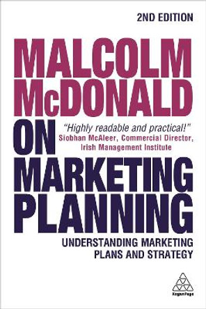 Malcolm McDonald on Marketing Planning: Understanding Marketing Plans and Strategy by Malcolm McDonald