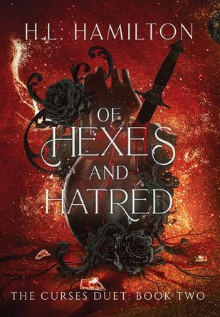 Of Hexes And Hatred by H L Hamilton 9781738073542