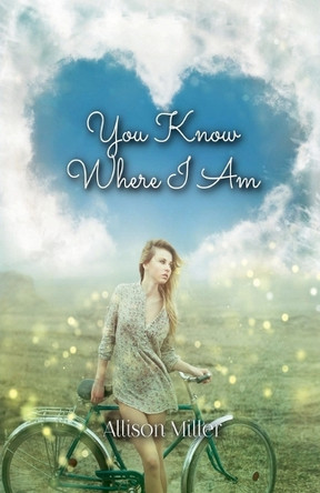 You Know Where I Am by Allison Miller 9798227120519