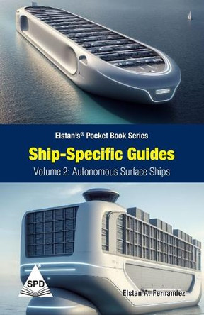 Ship Specific Guides Volume 2: Autonomous Surface Ships (EditionVolume 2) by Elstan a Fernandez 9789355426789