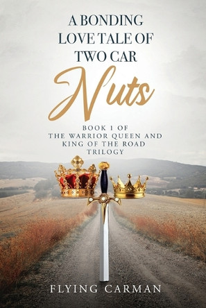 A Bonding Love Tale Of Two Car Nuts by Flying Carman 9798330350889