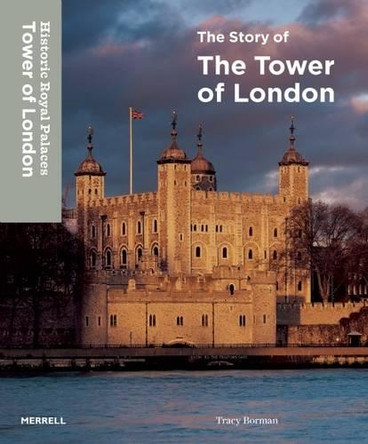 Story of TheTower of London by Tracy Borman 9781858946337