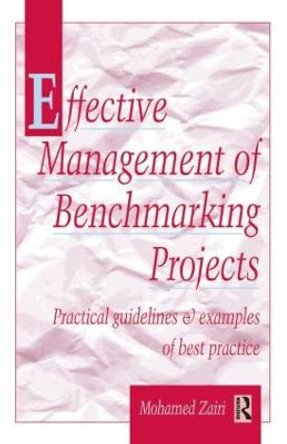 Effective Management of Benchmarking Projects by Prof. Mohamed Zairi