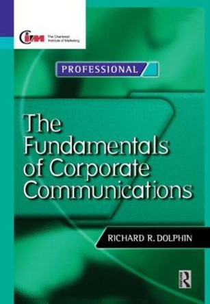 Fundamentals of Corporate Communications by Richard Dolphin