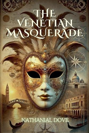 The Venetian Masquerade by Nathanial Dove 9798227999566