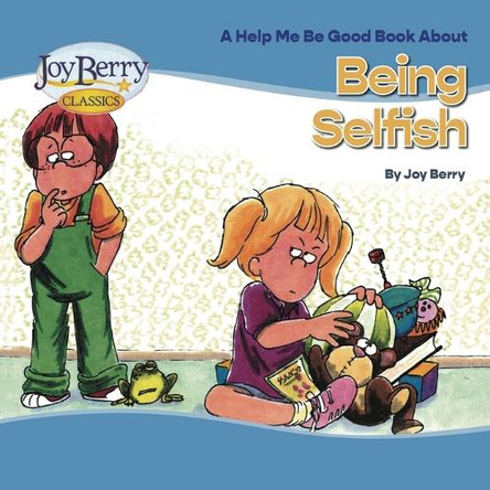 Being Selfish by Joy Berry 9781636170633