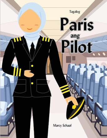 Paris ang Pilot (Tagalog) Parisa The Pilot by Marcy Schaaf 9798330446605
