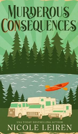 Murderous CONsequences by Nicole Leiren 9781963705447