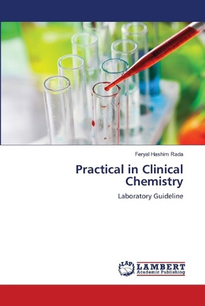 Practical in Clinical Chemistry by Feryal Hashim Rada 9786207996865
