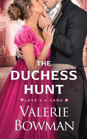 The Duchess Hunt by Valerie G Bowman 9781960015266