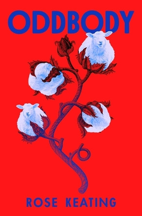 Oddbody: Stories by Rose Keating 9781668061503