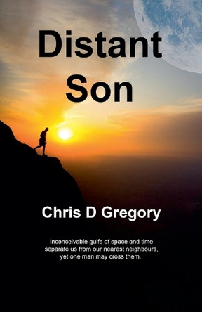 Distant Son by Chris D Gregory 9798227381798