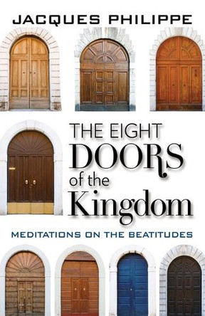 The Eight Doors of the Kingdom by Jacques Philippe 9781594172755