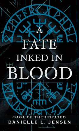 A Fate Inked in Blood by Danielle L Jensen 9781420515749