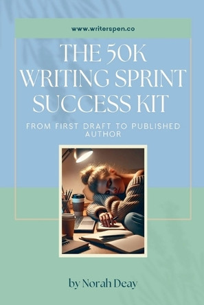 The 50k Writing Sprint Success Kit by Norah Deay 9798227684356