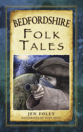Bedfordshire Folk Tales by Jen Foley