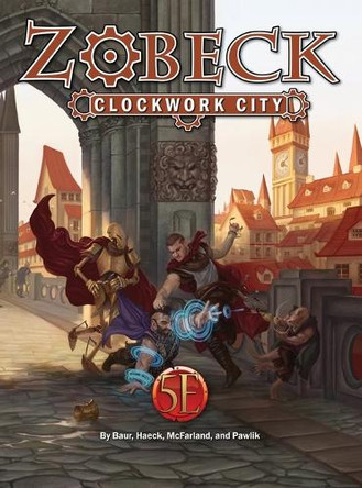 Zobeck Clockwork City by Wolfgang Baur 9781950789627