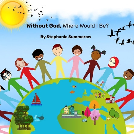 Without God, Where Would I Be ? by Esther Dawson 9798218515508
