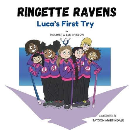 Ringette Ravens: Luca's First Try by Ben Thieson 9781738386901