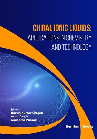 Chiral Ionic Liquids: Applications in Chemistry and Technology by Avtar Singh 9789815305807