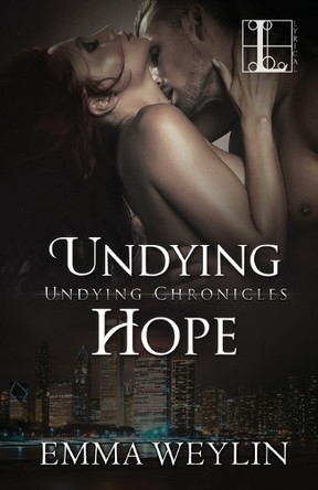 Undying Hope by Emma Weyline 9781616507725