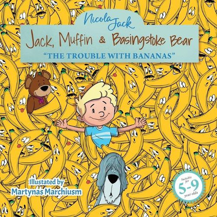Jack, Muffin & Basingstoke Bear: The Trouble with Bananas by Nicola Jack 9782107220130