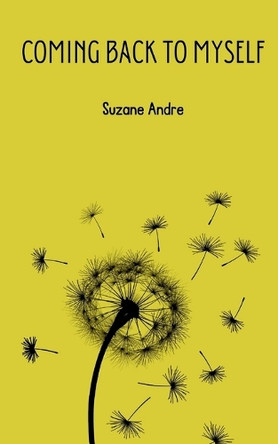 Coming Back to Myself by Suzane Andre 9789363309661