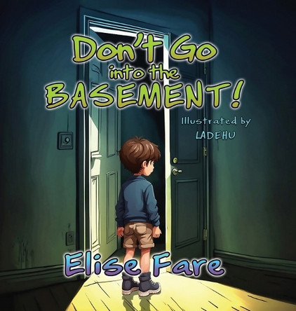 Don't Go to the Basement by Elise Fare 9781965498354