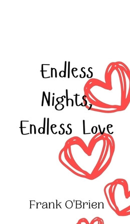 Endless Nights, Endless Love by Frank O'Brien 9789908011066