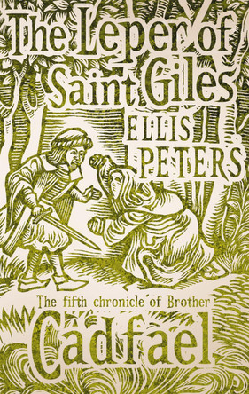 The Leper Of Saint Giles: 5 by Ellis Peters