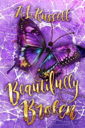 Beautifully Broken: Book Three by A L Russell 9781763686427