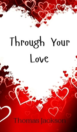 Through Your Love by Thomas Jackson 9789908010366