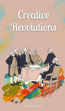 Creative Revolutions by Claudia Kuma 9789916876541