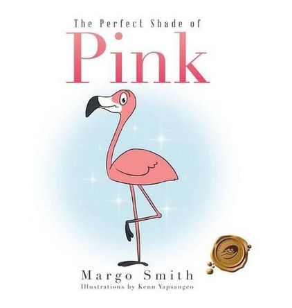 The Perfect Shade of Pink by Margo Smith 9781490779966