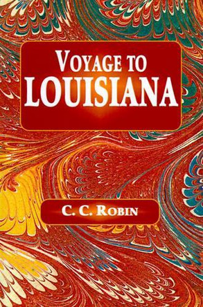 Voyage to Louisiana by Robin 9781565545717