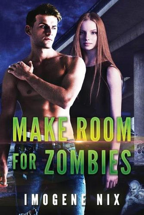 Make Room For Zombies by Imogene Nix 9781922369468
