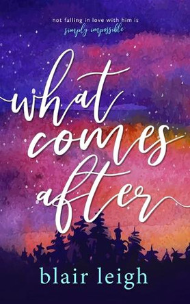 What Comes After by Blair Leigh 9781735419817