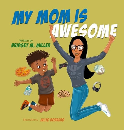 My Mom is Awesome by Bridget M Miller 9781737291626