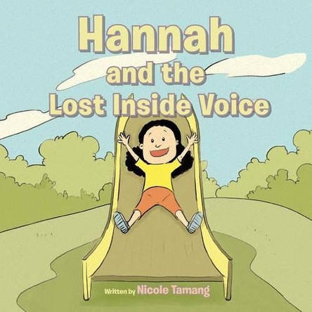 Hannah and the Lost Inside Voice by Nicole Tamang 9781466992764