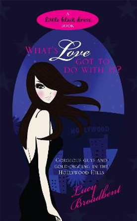 What's Love Got to do With It? by Lucy Broadbent