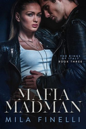 Mafia Madman: A Dark Mafia Romance by Mila Finelli 9798985700039