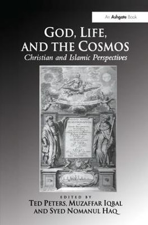 God, Life, and the Cosmos: Christian and Islamic Perspectives by Professor Ted Peters