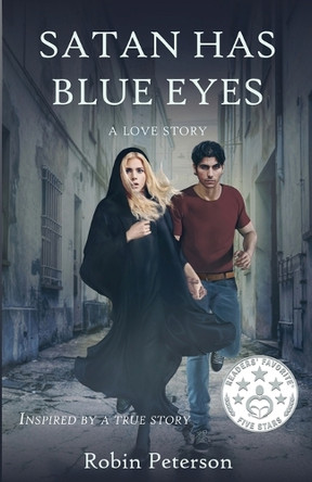 Satan Has Blue Eyes (a love story) by Robin M Peterson 9798987548608