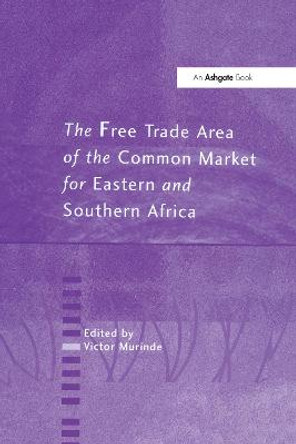 The Free Trade Area of the Common Market for Eastern and Southern Africa by Victor Murinde